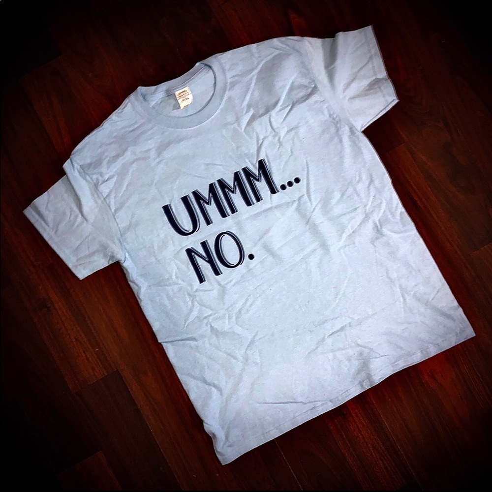 Custom Pale Blue Unisex Graphic Tee Shirt umm no